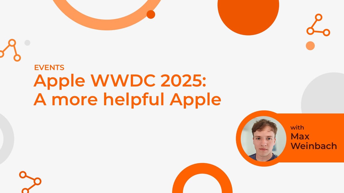Apple WWDC 2025: A more helpful Apple