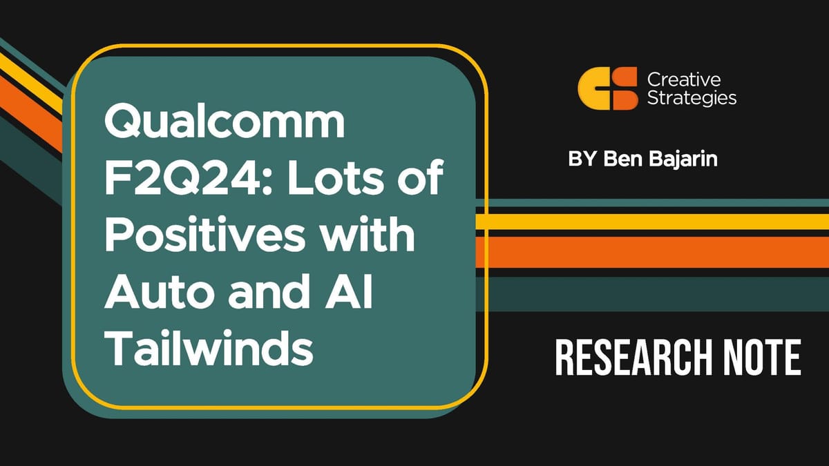 Qualcomm F2Q24: Lots of Positives with Auto and AI Tailwinds