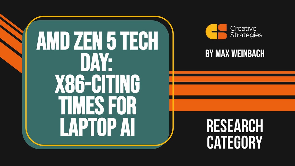 AMD Zen 5 Tech Day: X86-citing Times for Laptop AI