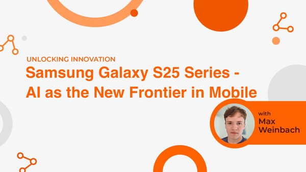 Samsung Galaxy S25 Series – AI as the New Frontier in Mobile