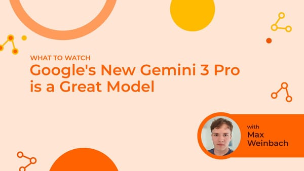 Google’s new Gemini 3 Pro is a great model