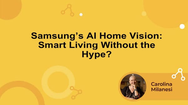 Samsung’s AI Home Vision: Smart Living Without the Hype?